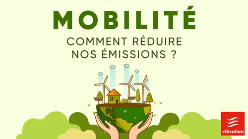 Mobilité : comment réduire nos émissions ?