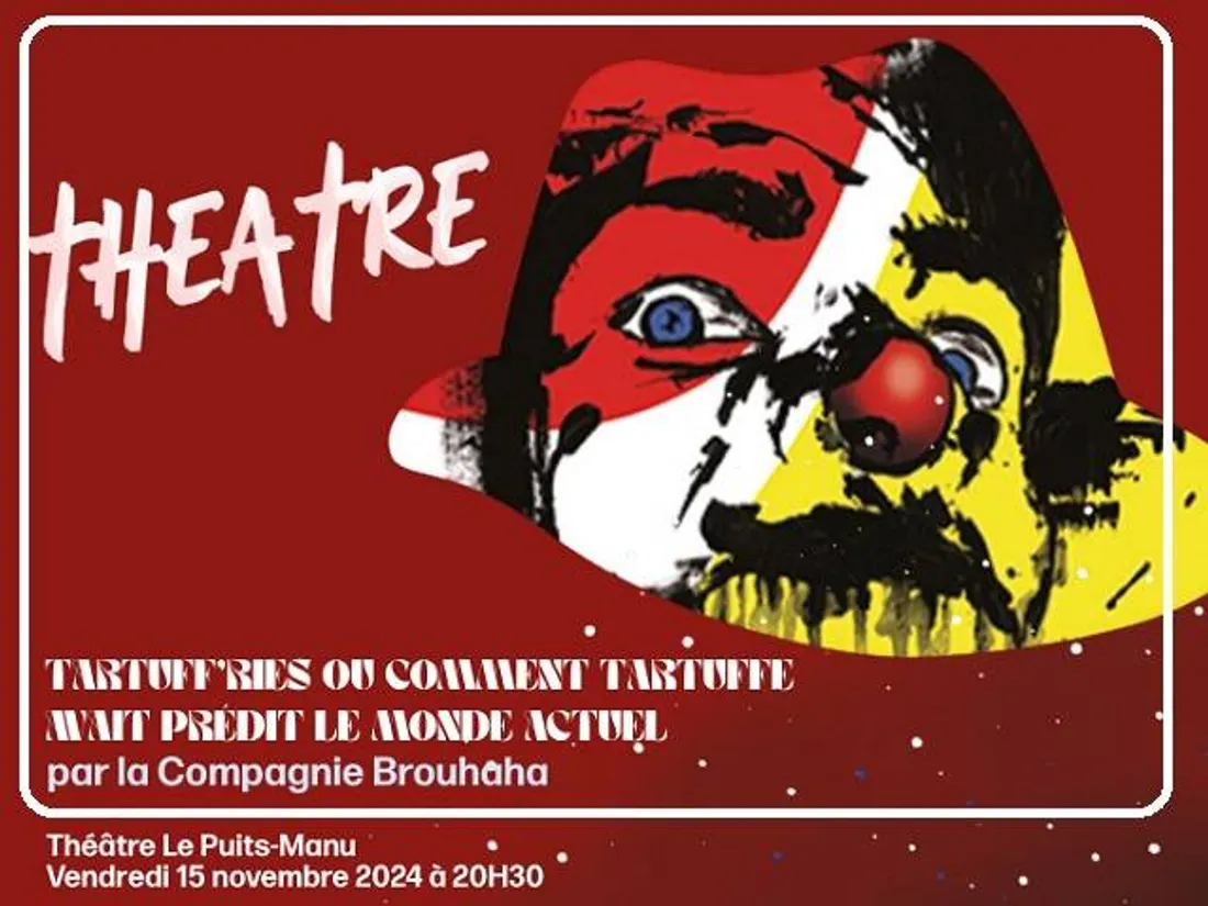 BEAUGENCY (45) - Théâtre : Tartuff'ries ou comment Tartuffe avait prédit le monde actuel