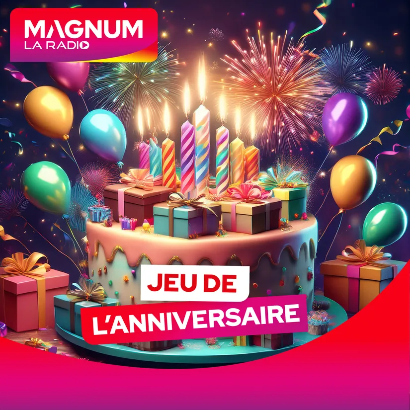 (MAGNUM DRIVE) Le jeu de l'anniversaire du Vendredi 4 Juillet