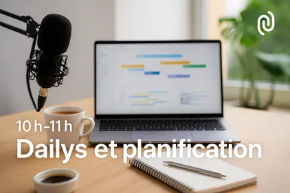 Dailys et planification !