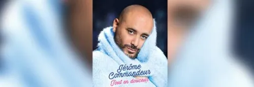 JEU TERMINE! Vos places pour JEROME COMMANDEUR