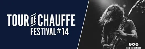 JEU TERMINE! Vos places pour le Festival TOUR DE CHAUFFE 2019