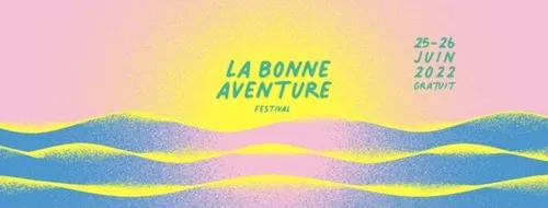 LE FESTIVAL DE LA BONNE AVENTURE avec Clara Luciani mais aussi...