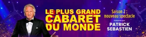 Gagnez vos places pour Le plus grand cabaret du Monde