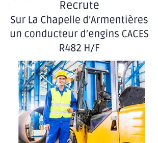 Conducteur d'engins CACES R482 H/F sur La Chapelle d'Armentières.