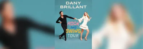 Vos places pour DANY BRILLANT