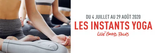 LILLE GRAND PALAIS organise des instants yoga des le 4 juillet