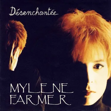 MYLENE FARMER - DÉSENCHANTÉE