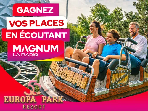 EUROPA PARK : GAGNEZ VOS ENTRÉES EN ÉCOUTANT MAGNUM LA RADIO