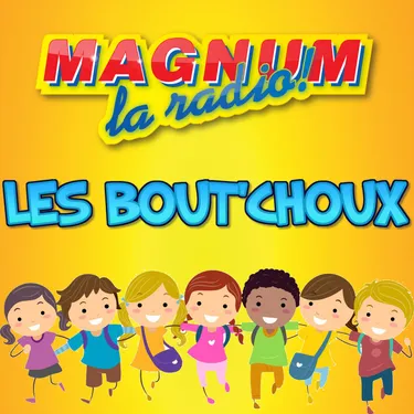 LES BOUT'CHOUX MAGNUM - LE FILM PRÉFÉRÉ (PREMIERE PARTIE)