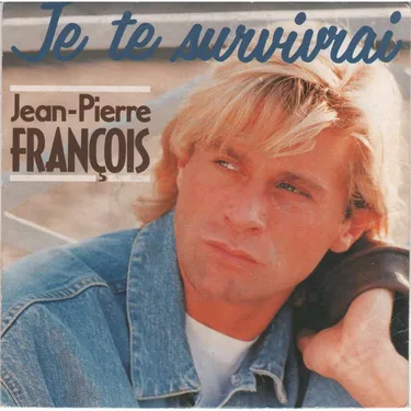 UN JOUR UNE CHANSON - "JE TE SURVIVRAI" DE JEAN-PIERRE FRANCOIS