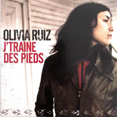 UN JOUR UNE CHANSON - "J'TRAINE DES PIEDS" D'OLIVIA RUIZ
