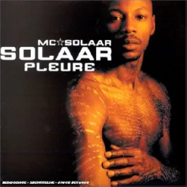 UN JOUR UNE CHANSON #493 - "SOLAAR PLEURE" DE MC SOLAAR