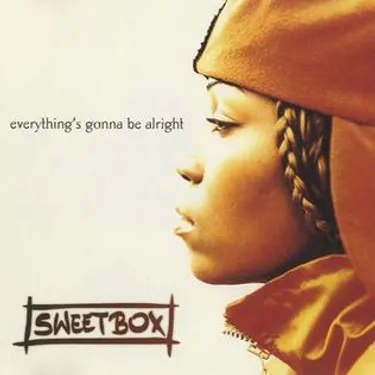 UN JOUR UNE CHANSON #505 - "EVERYTHING'S GONNA BE ALRIGHT" DE SWEETBOX