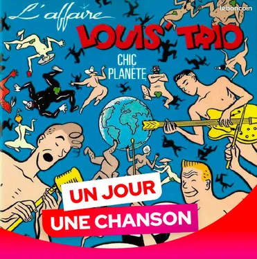 UN JOUR UNE CHANSON #516 - "CHIC PLANÈTE" DE L'AFFAIRE LOUIS TRIO