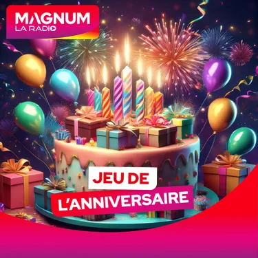(CLUB MAGNUM) LE JEU DE L'ANNIVERSAIRE DU VENDREDI 04 JUILLET