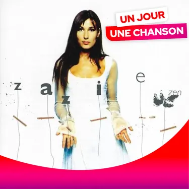 UN JOUR UNE CHANSON #525 - "ZEN" DE ZAZIE