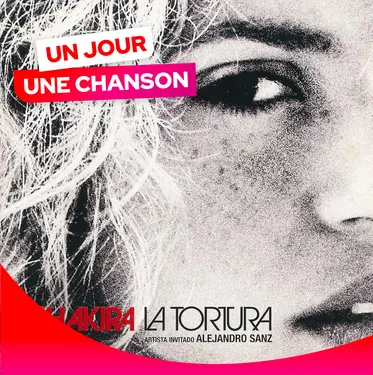 UN JOUR UNE CHANSON #539 - "LA TORTURA" DE SHAKIRA