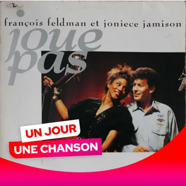 UN JOUR UNE CHANSON  #550 - "JOUE PAS" DE FRANCOIS FELDMAN ET...