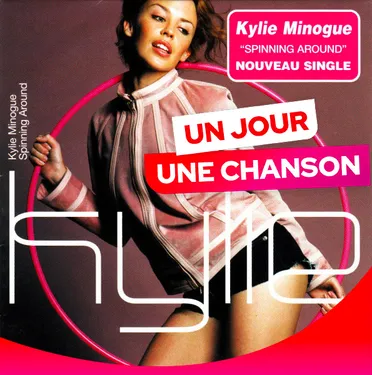 UN JOUR UNE CHANSON #553 - "SPINNING AROUND" DE KYLIE MINOGUE