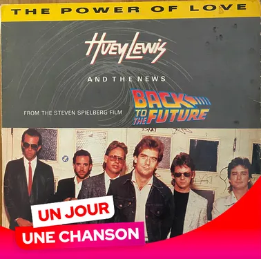 UN JOUR UNE CHANSON #561 - "THE POWER OF LOVE" DE HUEY LEWIS AND...