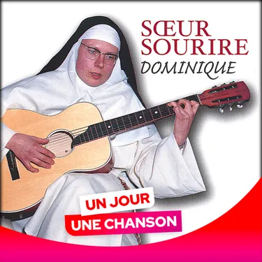 UN JOUR UNE CHANSON #569 - "DOMINIQUE" DE SOEUR SOURIRE