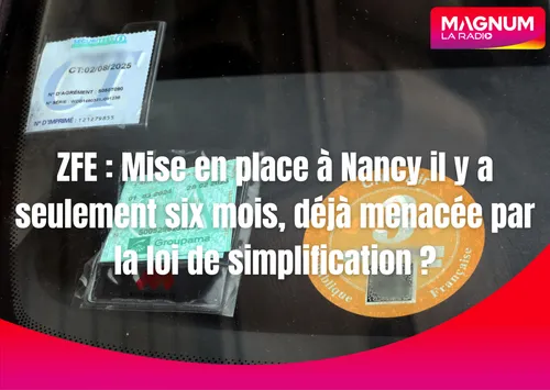 Loi de simplification : l’avenir incertain de la ZFE à Nancy...
