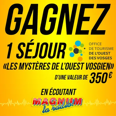 GAGNEZ LE SÉJOUR "LES MYSTÈRES DE L'OUEST VOSGIEN" POUR 4 PERSONNES...
