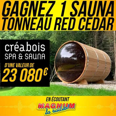 GAGNEZ UN SAUNA TONNEAU RED CEDAR D'UNE VALEUR DE 23 000€ AVEC...