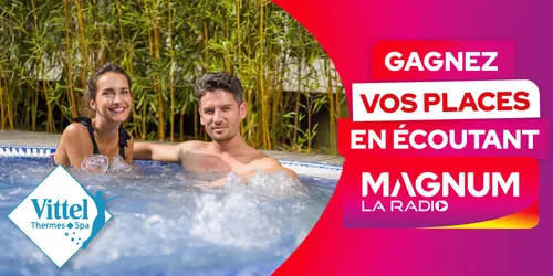 Thermes de Vittel : écoutez Magnum et gagnez vos parcours...