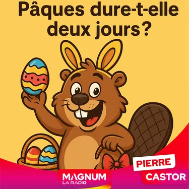 Pierre Castor 18.04.2025 : Pourquoi Pâques dure-t-elle deux jours ?