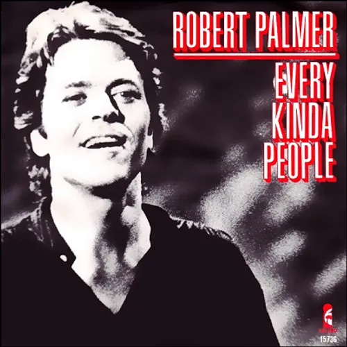 UN JOUR UNE CHANSON #504 - "EVERY KINDA PEOPLE" DE ROBERT PALMER