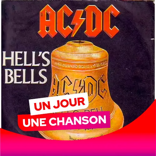 UN JOUR UNE CHANSON #511 - "HELLS BELLS" D'AC/DC