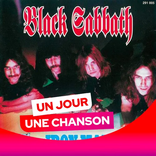UN JOUR UNE CHANSON #515 - "IRON MAN" DE BLACK SABBATH