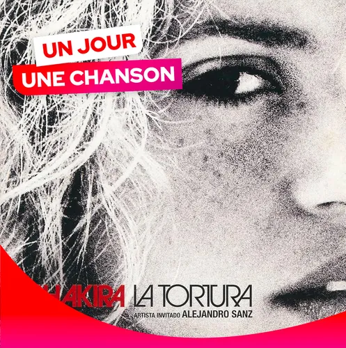 UN JOUR UNE CHANSON #539 - "LA TORTURA" DE SHAKIRA