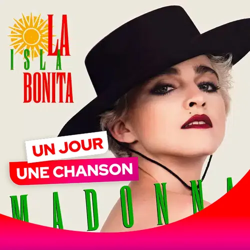 UN JOUR UNE CHANSON #577 - "LA ISLA BONITA" DE MADONNA